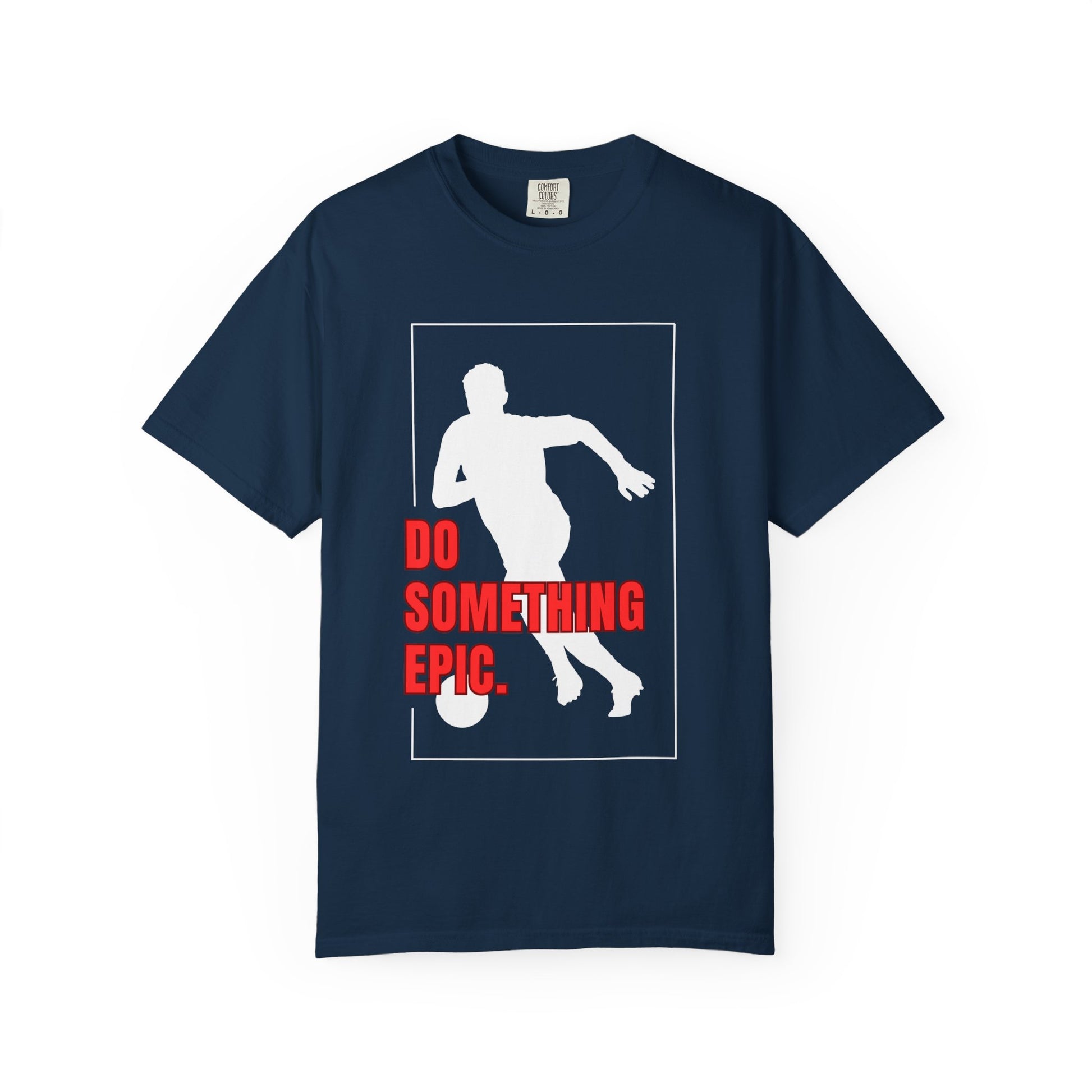 Do Something Epic Soccer Football T-Shirt | Odyssey Camp & Co.