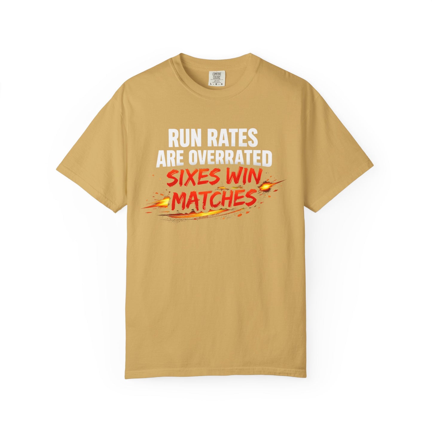 Run Rates Are Overrated Sixes Win Matches T-Shirt | Odyssey Camp & Co.
