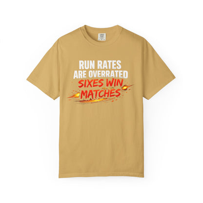 Run Rates Are Overrated Sixes Win Matches T-Shirt | Odyssey Camp & Co.