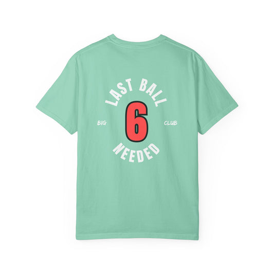 Last Ball 6 Needed — Retro Sports Club Tee