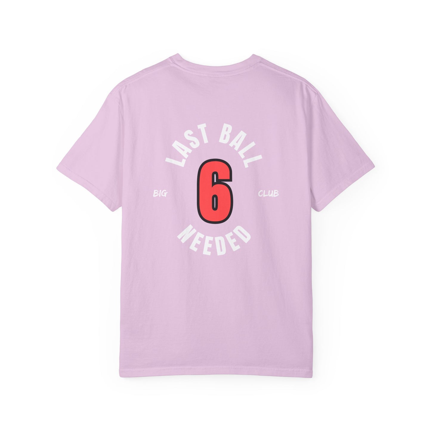 Last Ball 6 Needed — Retro Sports Club Tee
