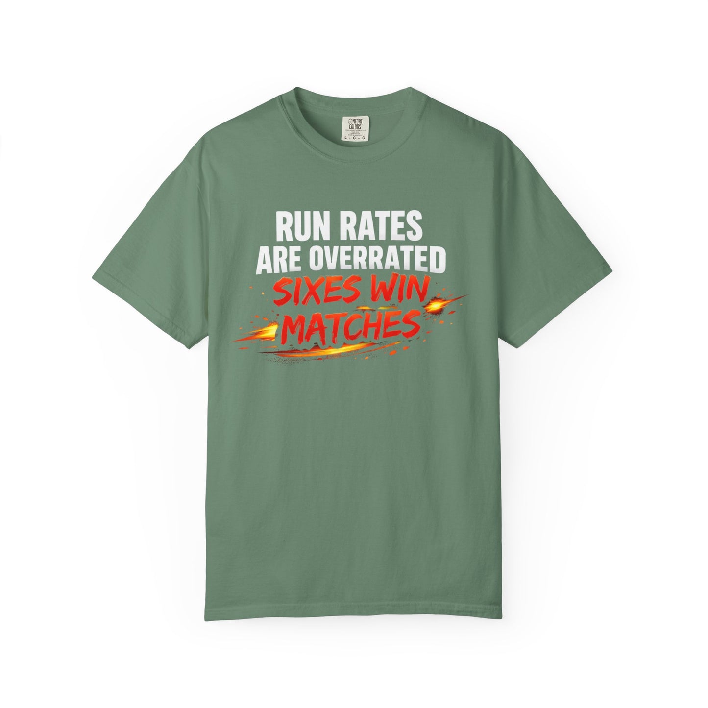 Run Rates Are Overrated Sixes Win Matches T-Shirt | Odyssey Camp & Co.