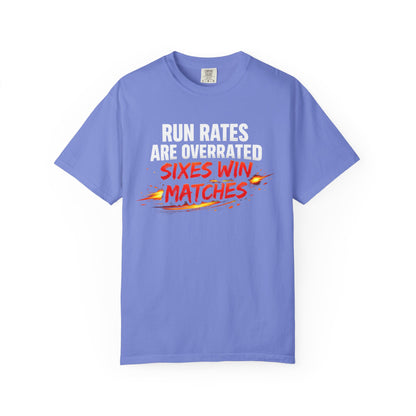 Run Rates Are Overrated Sixes Win Matches T-Shirt | Odyssey Camp & Co.