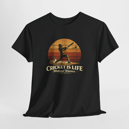 Cricket Is Life – Weekend Warrior | Retro Cricket T-Shirt