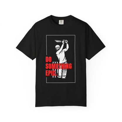 Do Something Epic T-Shirt | Cricket Player Shot Graphic | Odyssey Camp & Co.