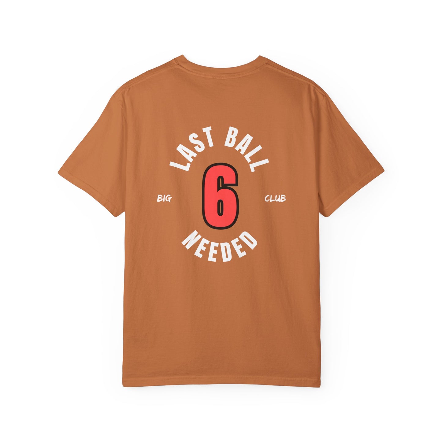 Last Ball 6 Needed — Retro Sports Club Tee