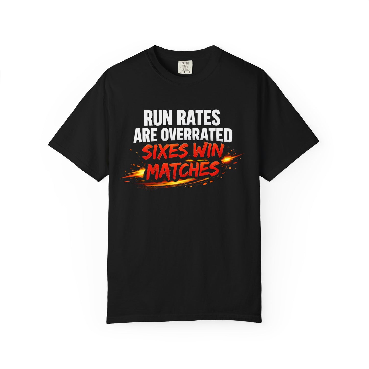 Run Rates Are Overrated Sixes Win Matches T-Shirt | garment-dyed cricket t-shirt | cricket fan gift | Odyssey Camp & Co.