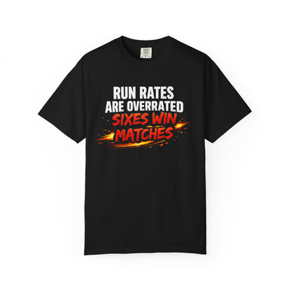 Run Rates Are Overrated Sixes Win Matches T-Shirt | garment-dyed cricket t-shirt | cricket fan gift | Odyssey Camp & Co.