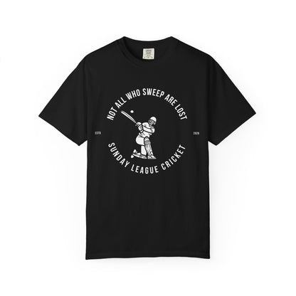 Those Who Sweep Are Not Dead T-Shirt | garment-dyed cricket t-shirt | cricket fan gift | Odyssey Camp & Co.